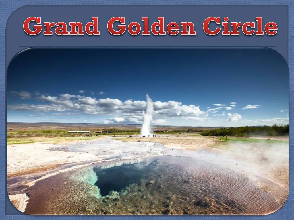 grand golden circle