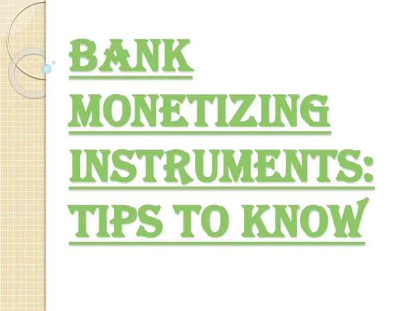Benefits of Bank Monetizing Instruments