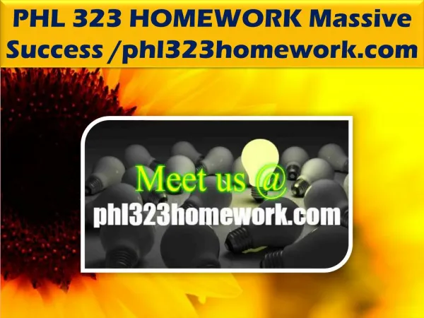PHL 323 HOMEWORK Massive Success /phl323homework.com
