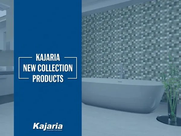 Kajaria Ceramics New Collection