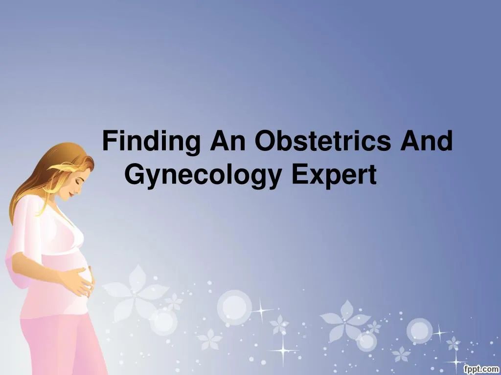 finding an obstetrics and gynecology expert