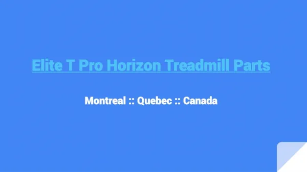 Searching For Elite T Pro Horizon Treadmill Parts In Montreal