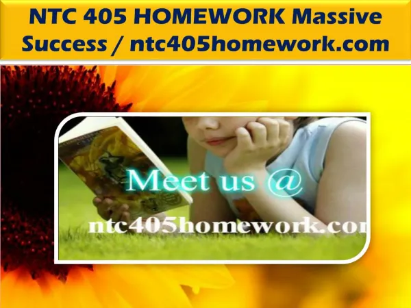 NTC 405 HOMEWORK Massive Success / ntc405homework.com