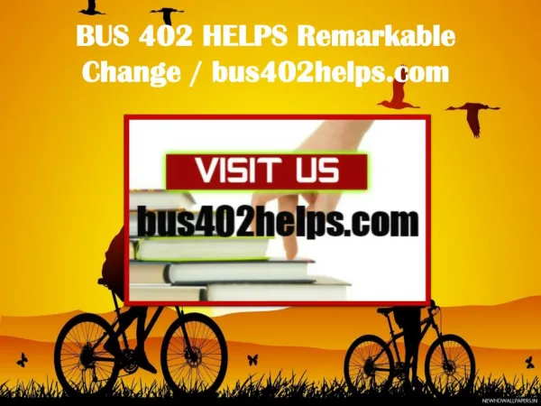 BUS 402 HELPS Remarkable Change / bus402helps.com