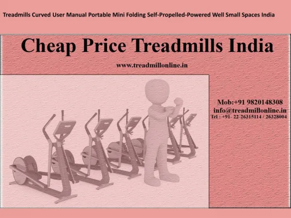 Treadmills Curved User Manual Portable Mini Folding Self-Propelled-Powered Well Small Spaces India