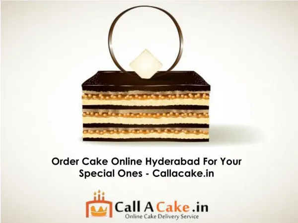 Order Cake Online Hyderabad For Your Special Ones - Callacake.in