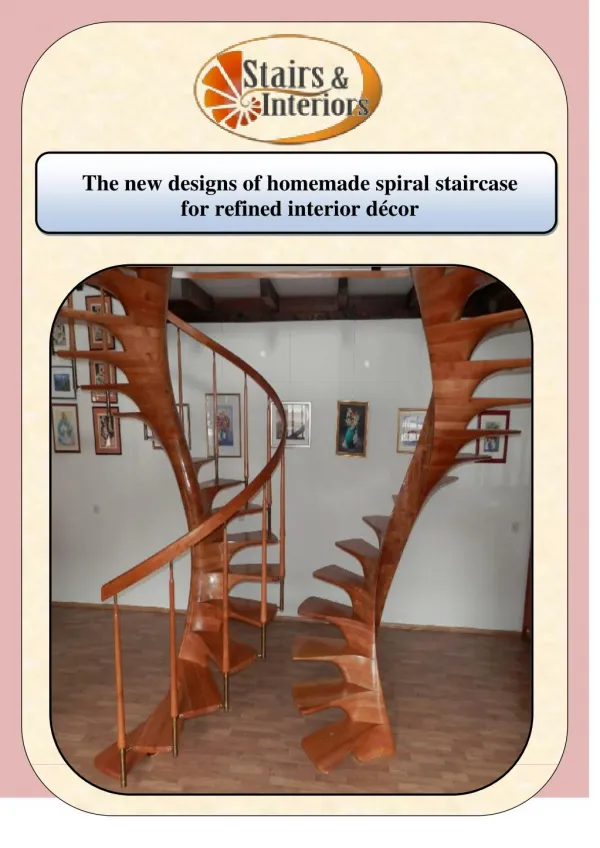The new designs of homemade spiral staircase for refined interior décor
