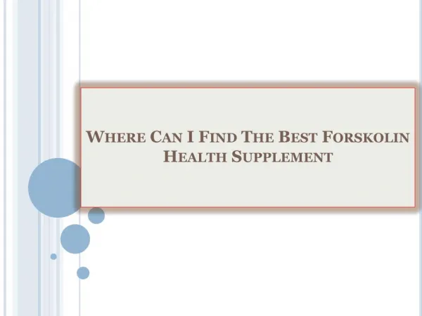 Where Can I Find The Best Forskolin Health Supplement