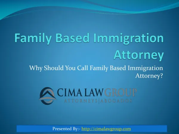Why Should You Call Family Based Immigration Attorney?