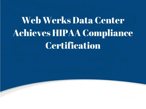 Web Werks Data Center Achieves HIPAA Compliance Certification