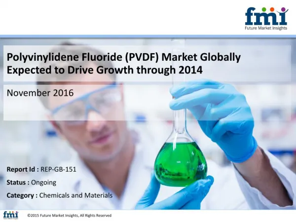 Polyvinylidene Fluoride (PVDF) Market Growth and Forecast 2014-2020