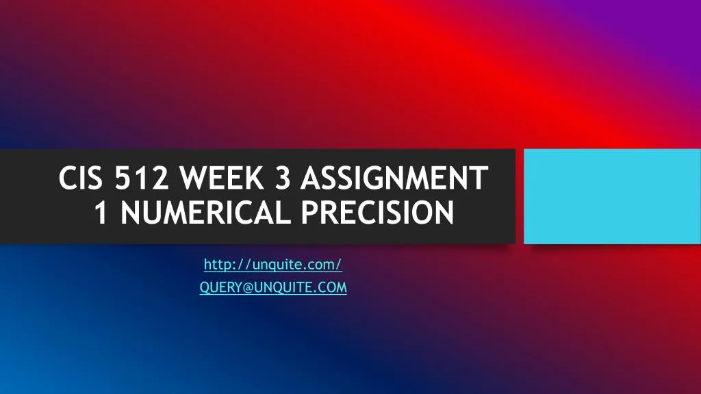 cis 512 week 3 assignment 1 numerical precision
