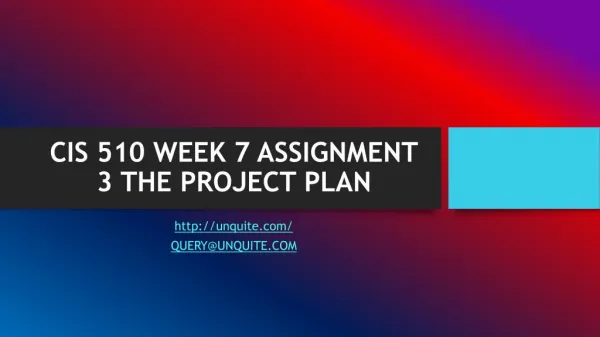 CIS 510 WEEK 7 ASSIGNMENT 3 THE PROJECT PLAN