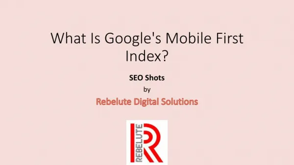 All You Want To Know About Mobile First Index Update