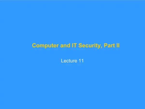 Computer and IT Security, Part II