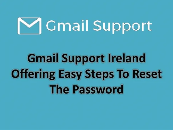 Gmail Support Ireland Offering Easy Steps To Reset The Password