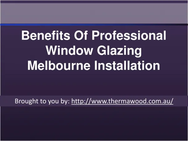 Benefits Of Professional Window Glazing Melbourne Installation