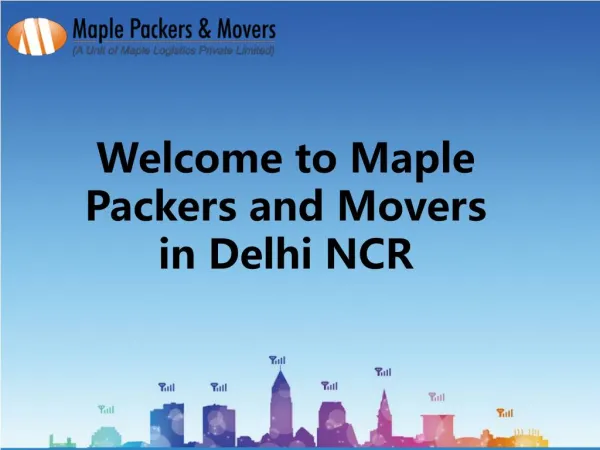 Packers and Movers Delhi NCR - Maple Packers and Movers in Delhi NCR