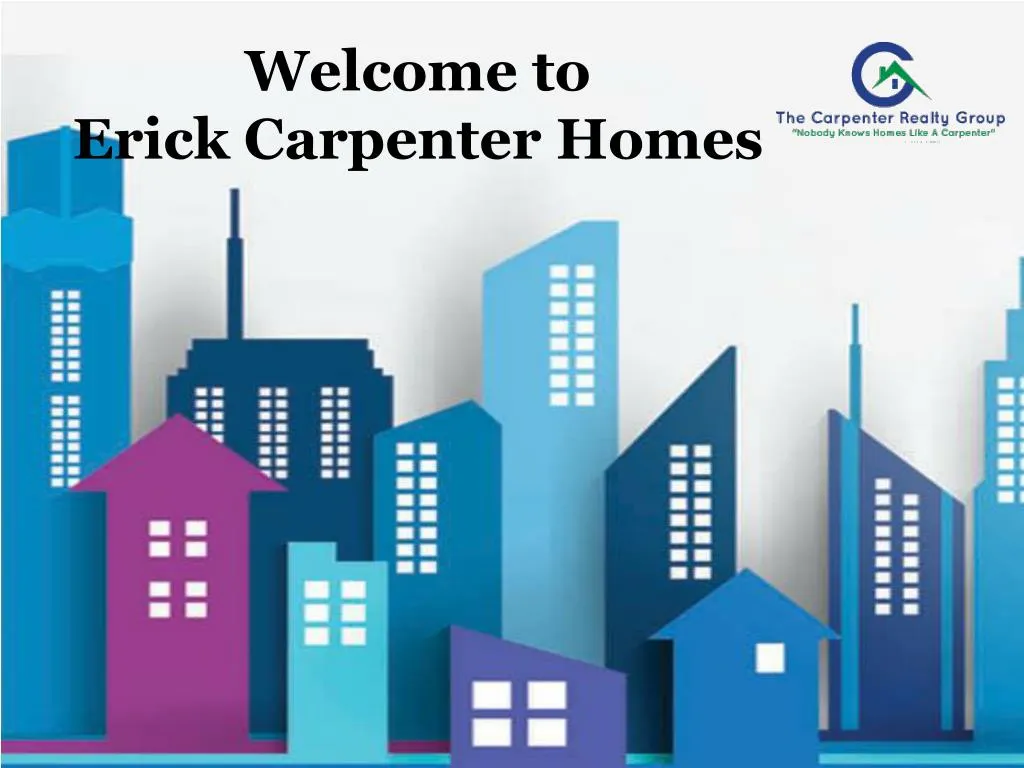 welcome to erick carpenter homes