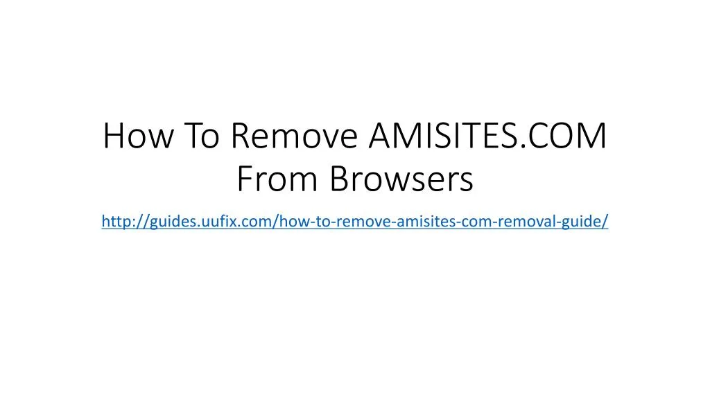 how to remove amisites com from browsers