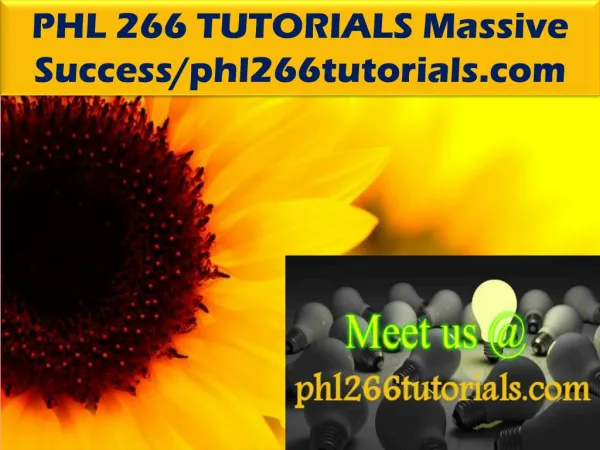 PHL 266 TUTORIALS Massive Success/phl266tutorials.com