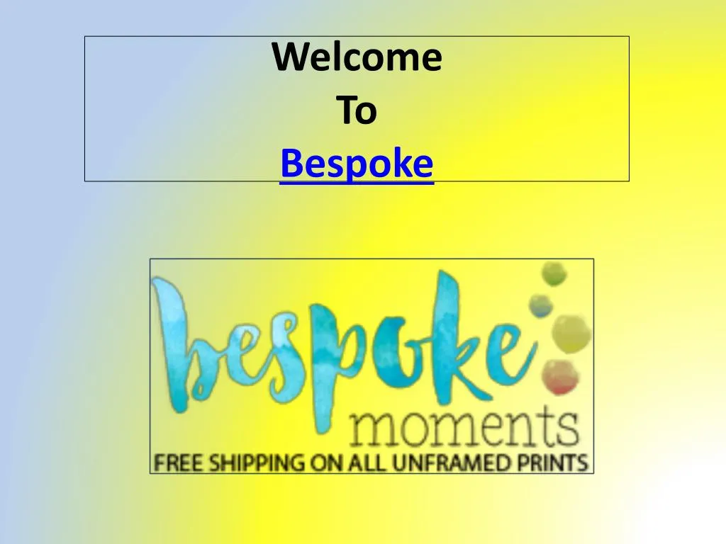 welcome to bespoke