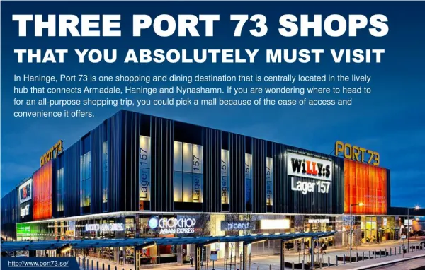Must visit Port 73 stores for shoppers