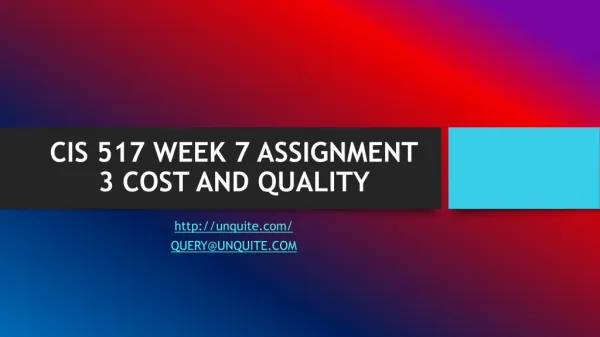 CIS 517 WEEK 7 ASSIGNMENT 3 COST AND QUALITY