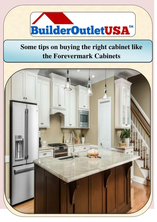 Some tips on buying the right cabinet like the Forevermark Cabinets