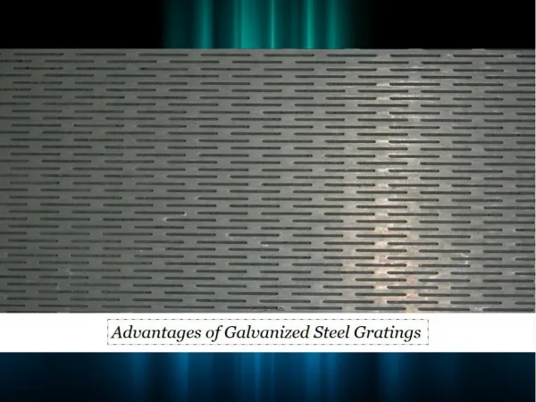 Advantages of Galvanized Steel Gratings in UAE