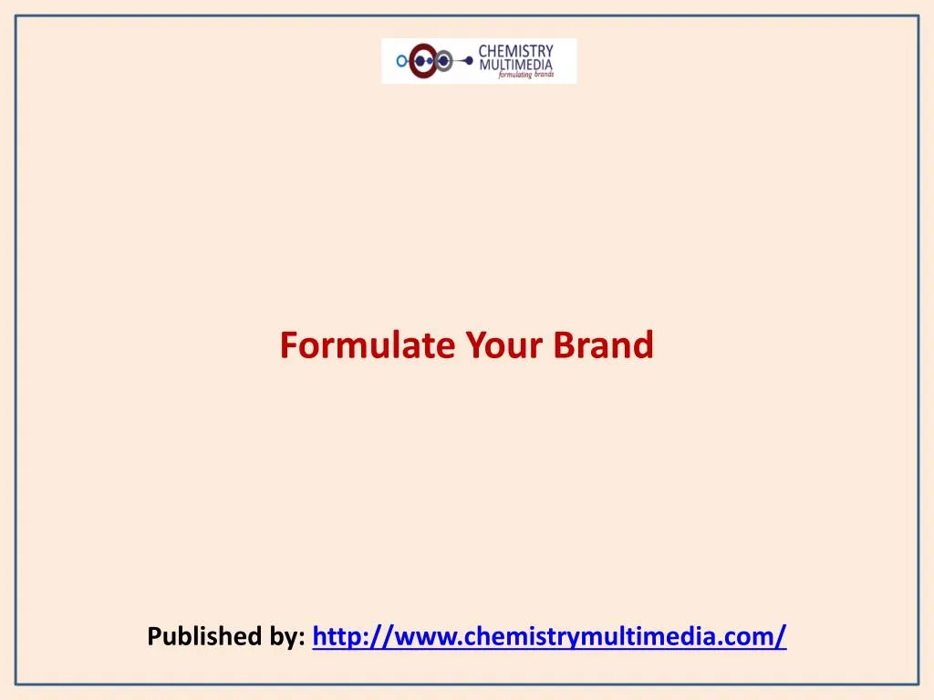 formulate your brand published by http www chemistrymultimedia com