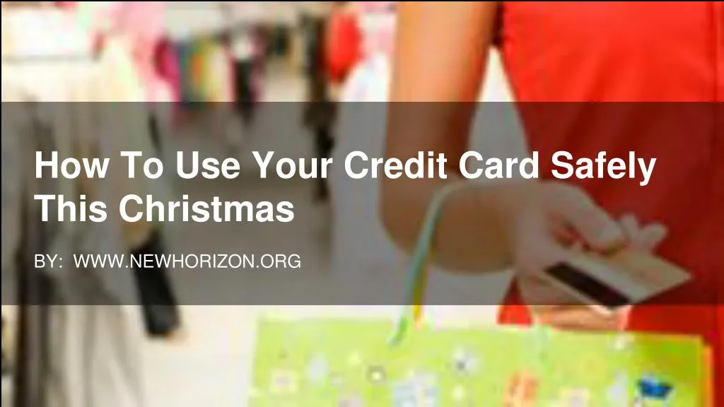 how to use your credit card safely this christmas