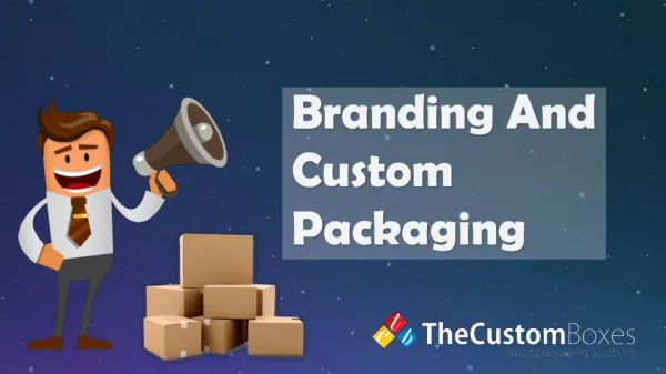 Branding And Custom Packaging