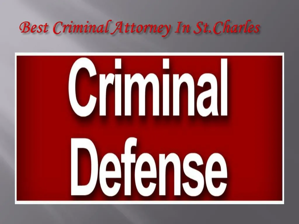 best criminal attorney in st charles