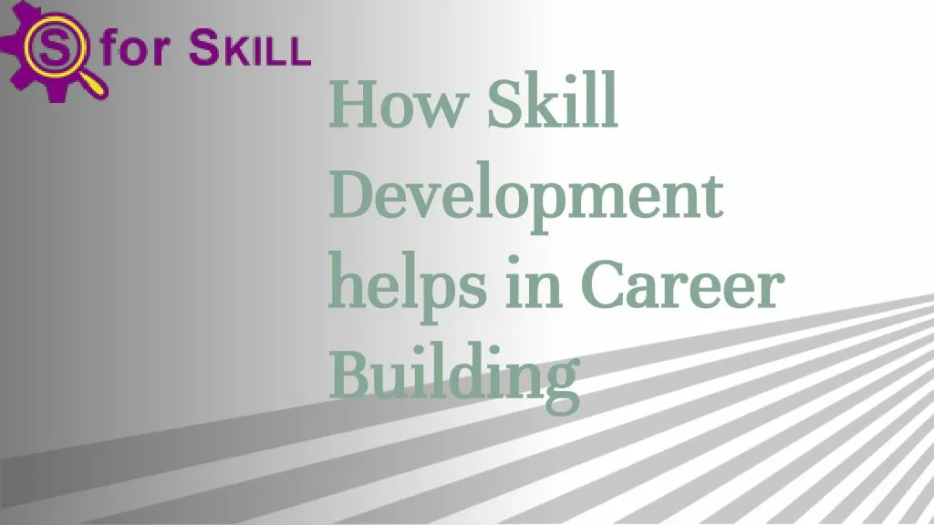 how skill development helps in career building