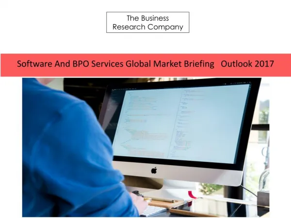 Software And BPO Services Global Market Briefing Outlook 2017
