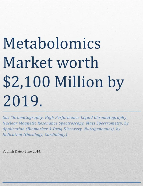 Metabolomics Market worth $2,100 Million by 2019.