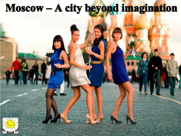 Moscow – A City Beyond Imagination