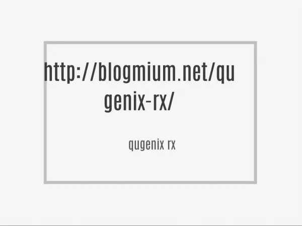 http://blogmium.net/qugenix-rx/