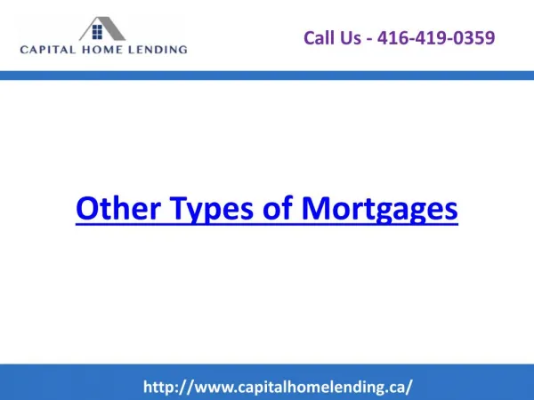 Other Types of Mortgages - Capital Home Lending