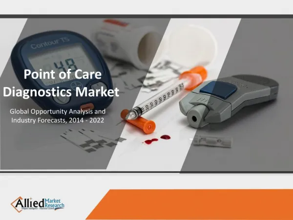 Point of Care Diagnostics Market is expected to garner $43,336 million by 2022