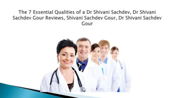 Looking Fot Dr Shivani Sachdev Gour Contact Number,Dr Shivani Sachdev