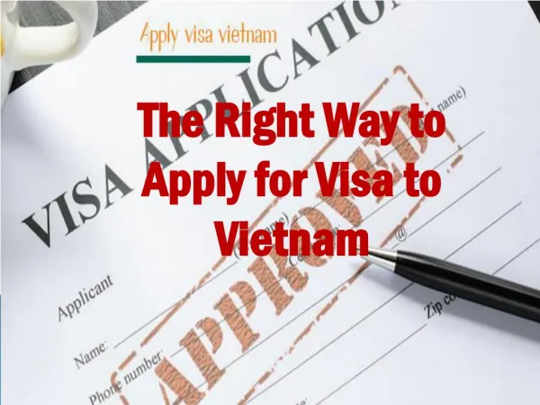 The Right Way to Apply for Visa to Vietnam