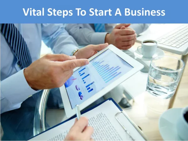 Vital Steps To Start A Business