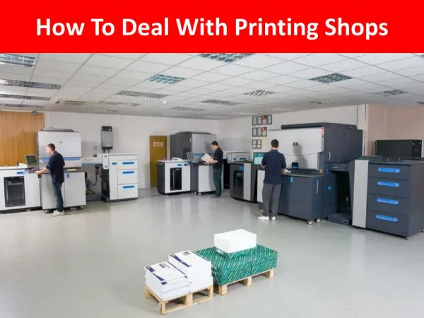 How To Deal With Printing Shops