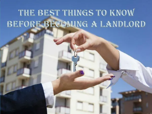 The Best Things To Know Before Becoming a Landlord