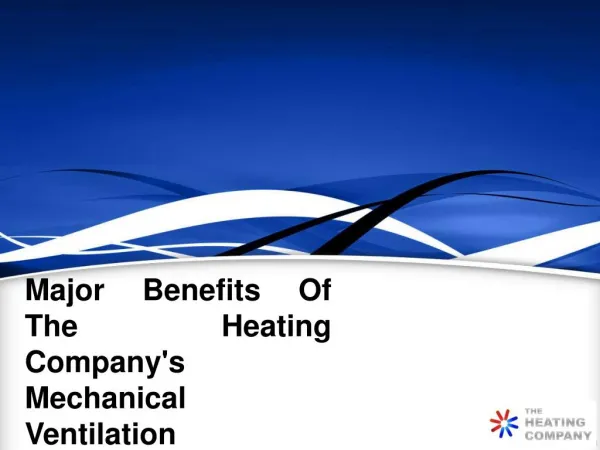 Major Benefits Of The Heating Company's Mechanical Ventilation