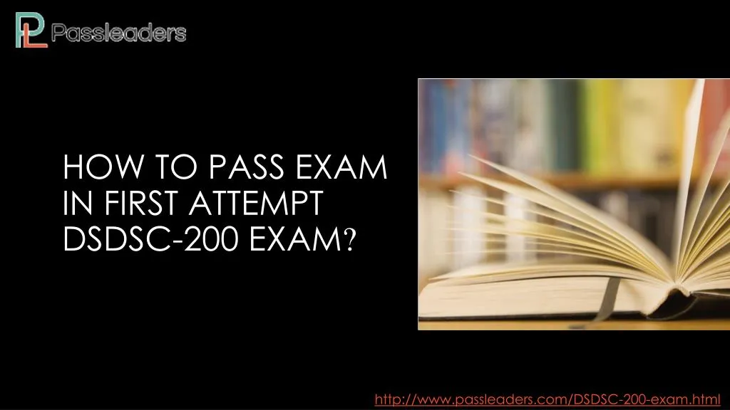 how to pass exam in first attempt dsdsc 200 exam