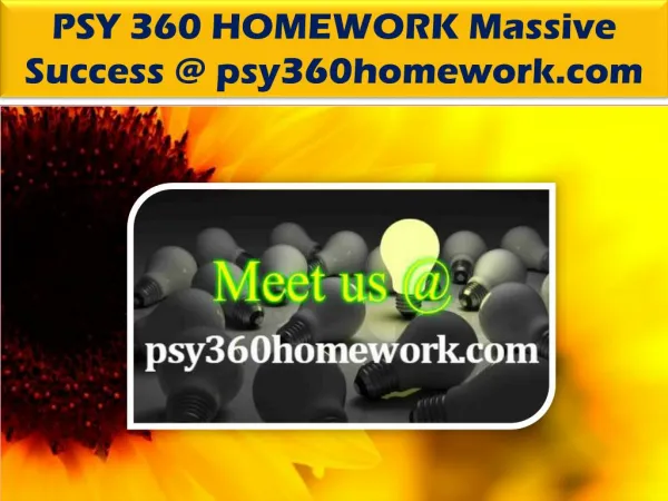 PSY 360 HOMEWORK Massive Success @ psy360homework.com
