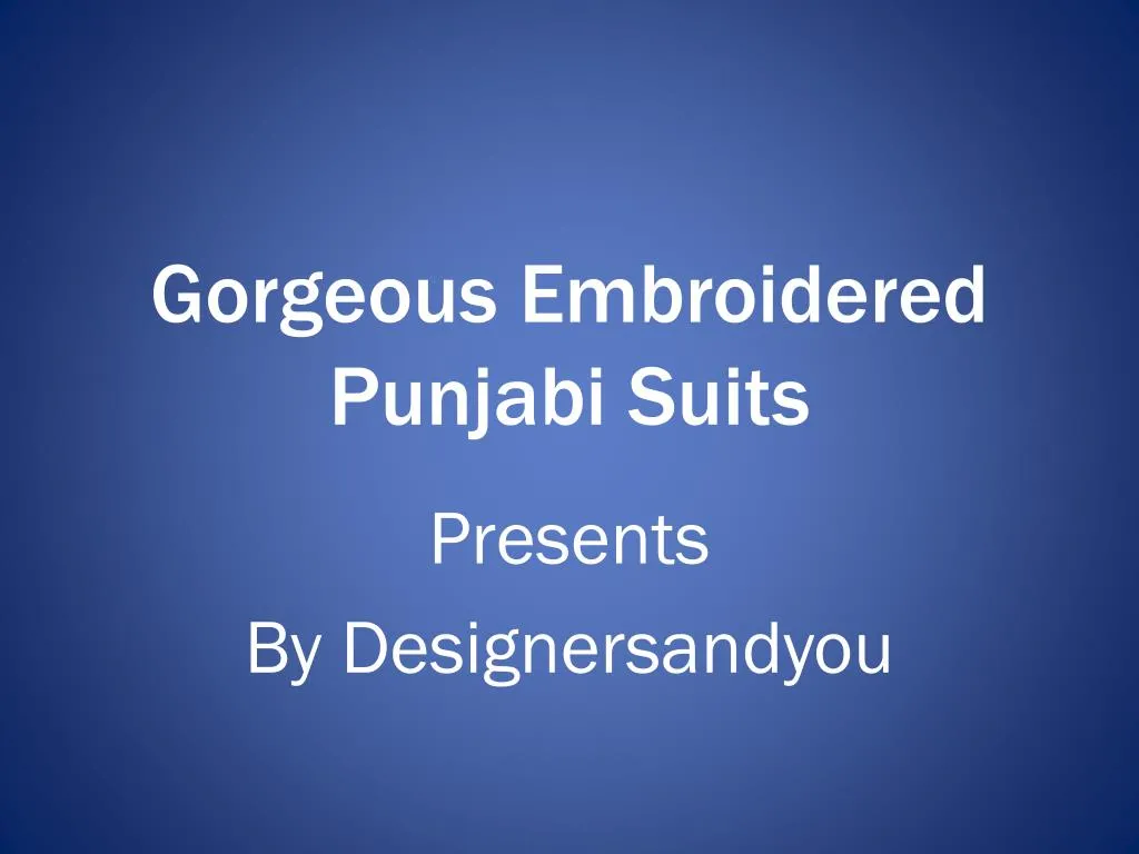 gorgeous embroidered punjabi suits